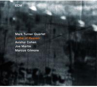 Mark Turner Quartet Lathe of Heaven (CD) Album