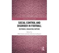 Mark Turner Social Control and Disorder in Football (Tascabile)