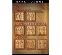 Mark Tushnet The New Constitutional Order (Tascabile)
