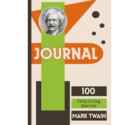 Mark Twain 100 Inspiring Quotes Notebook Lined Pages Minimalist Diary Black & White Journal Simple Design Style Notepad