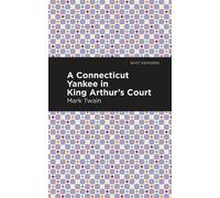Mark Twain A Connecticut Yankee in King Arthur's Court (Tascabile) Mint Editions