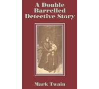 Mark Twain A Double Barrelled Detective Story (Tascabile)