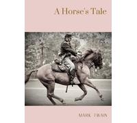 Mark Twain A Horse's Tale (Tascabile)