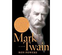 Mark Twain: A Life