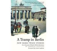 Mark Twain Andreas Austilat A Tramp in Berlin (Copertina rigida)
