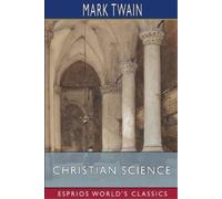 Mark Twain Christian Science (Esprios Classics) (Tascabile)