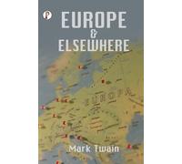 Mark Twain Europe and Elsewhere (Tascabile)