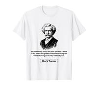 Mark Twain Fai Qualcosa Che Non Vuoi Fare Maglietta