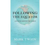 Mark Twain Following the Equator - A Journey Around the World (Tascabile)