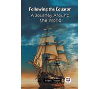 Mark Twain Following the EquatorA Journey Around the World (Edition2 (Tascabile)
