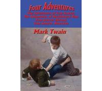 Mark Twain Four Adventures - The Complete Tom Sawyer and Huckleberry (Tascabile)