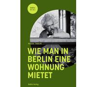 Mark Twain Horst Fugger Wie man in Berlin eine Wohnung miete (Copertina rigida)