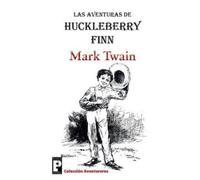 Mark Twain Las aventuras de Huckleberry Finn (Tascabile)