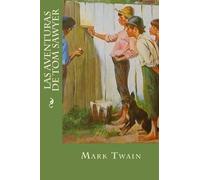Mark Twain Las Aventuras de Tom Sawyer (Tascabile)