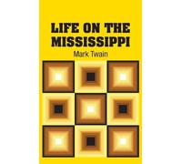 Mark Twain Life on the Mississippi (Copertina rigida)