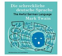 Mark Twain Lizzie Ro Die schreckliche deutsche Sprache: The A (Copertina rigida)