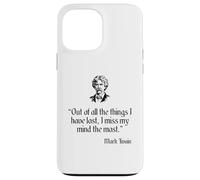 Mark Twain - Maglietta con citazione "Out Of All The Things I Have Lost" Custodia per iPhone 13 Pro Max