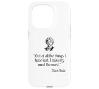 Mark Twain - Maglietta con citazione "Out Of All The Things I Have Lost" Custodia per iPhone 15 Pro