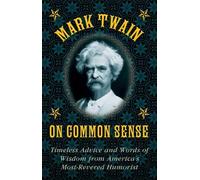 Mark Twain Mark Twain on Common Sense (Copertina rigida)