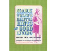 Mark Twain Mark Twain’s Helpful Hints for Good Living (Copertina rigida)