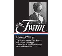 Mark Twain Mark Twain: Mississippi Writings (LOA #5) (Copertina rigida)