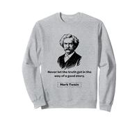 Mark Twain Non ha mai Lasciato Che la verità Si intralci in Una buona Storia Felpa