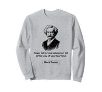 Mark Twain Non ha mai Lasciato Che l'educazione Formale Si intrometta Felpa