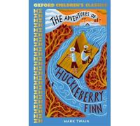 Mark Twain Oxford Children's Classics: The Adventures of Huckleberry (Tascabile)