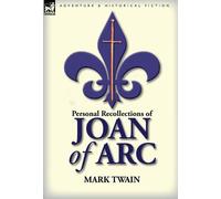 Mark Twain Personal Recollections of Joan of Arc (Copertina rigida)