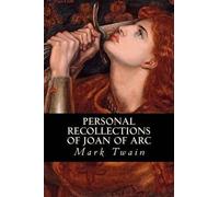 Mark Twain Personal Recollections of Joan of Arc (Tascabile)