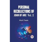 Mark Twain Personal Recollections of Joan of Arc - Volume 2 (Edition (Tascabile)