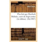 Mark Twain Plus Fort Que Sherlock Holmès Suivi de Sept Contes 2e Édi (Tascabile)
