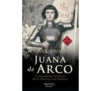 Mark Twain Rafa Juana de Arco: La asombrosa aventura de la Doncella (Tascabile)