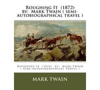 Mark Twain Roughing It (1872) by (Tascabile)