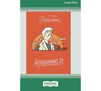 Mark Twain Roughing It [Large Print 16 Pt Edition] (Tascabile)