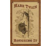Mark Twain Roughing It (Tascabile)