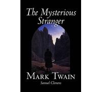 Mark Twain Samuel Clemens The Mysterious Stranger (Copertina rigida)