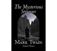 Mark Twain Samuel Clemens The Mysterious Stranger (Tascabile)