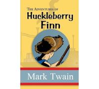 Mark Twain The Adventures of Huckleberry Finn - the Original, Unabri (Tascabile)