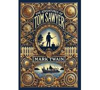 Mark Twain The Adventures of Tom Sawyer (Collector's Edition) (Copertina rigida)