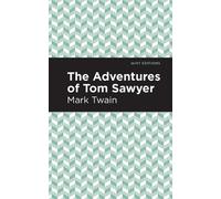 Mark Twain The Adventures of Tom Sawyer (Copertina rigida) Mint Editions