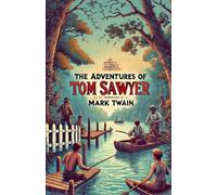 Mark Twain The Adventures Of Tom Sawyer(Illustrated) (Tascabile)