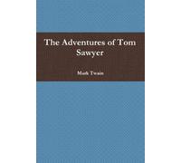 Mark Twain The Adventures of Tom Sawyer (Tascabile)