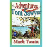 Mark Twain The Adventures Of Tom Sawyer (Unabridged And Illustrated) (Tascabile)
