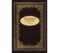 Mark Twain The Celebrated Jumping Frog, and Other Sketches. (Tascabile)