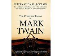 Mark Twain The Complete Essays of Mark Twain (Tascabile)