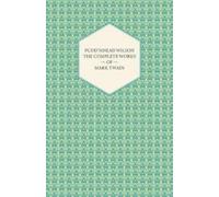 Mark Twain The Complete Works Of Mark Twain- Pudd'nhead Wilson (Tascabile)