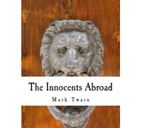 Mark Twain The Innocents Abroad (Tascabile) Classic Mark Twain
