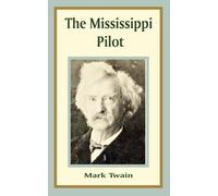 Mark Twain The Mississippi Pilot (Tascabile)