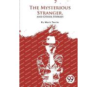Mark Twain The Mysterious Stranger, and Other Stories (Tascabile)